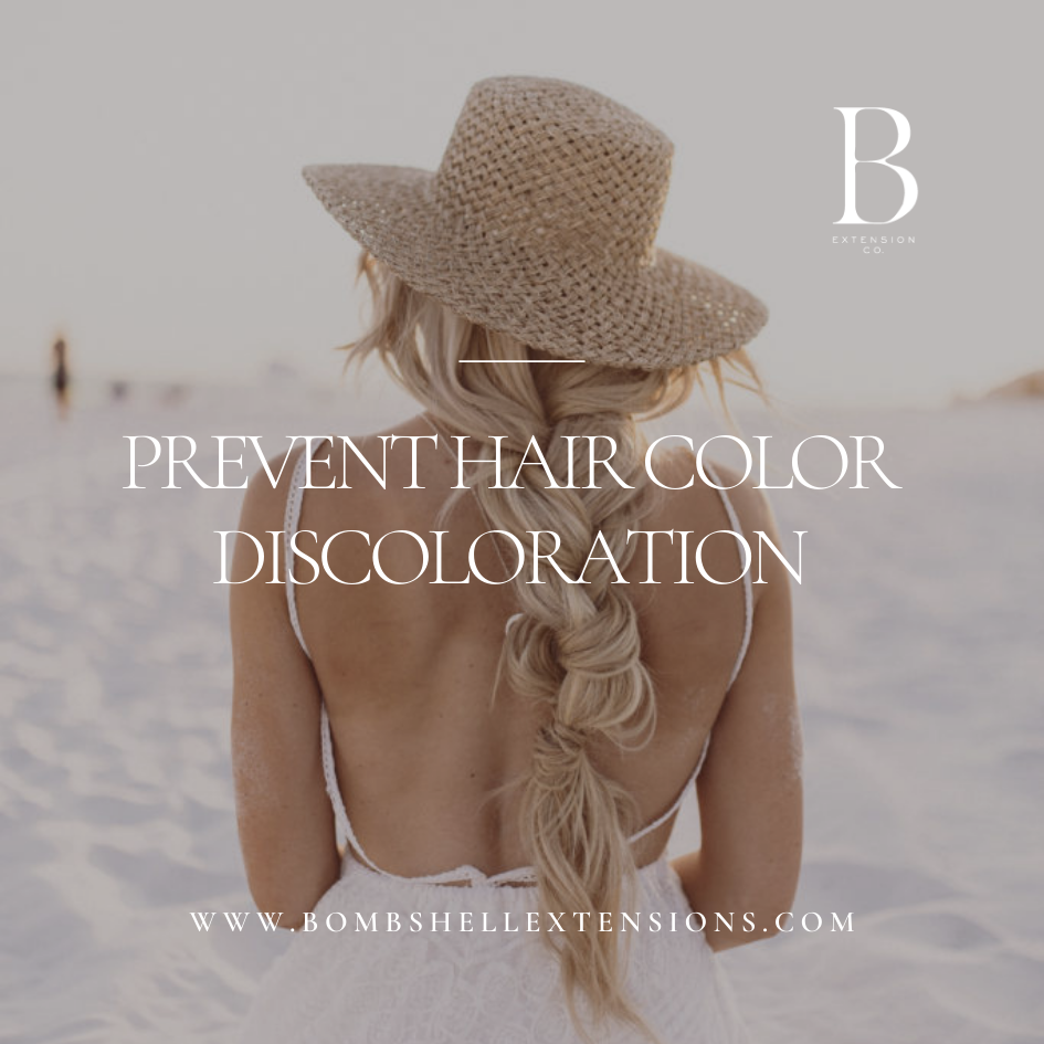 TIPS TO PREVENT HAIR EXTENSION DISCOLORATION